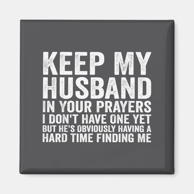 Imán Keep My Husband In Your Prayers Funny Saying Quote (Frente)