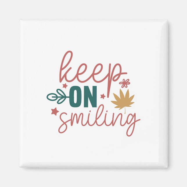 Imán Keep on Smiling (Frente)
