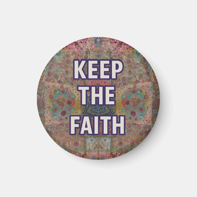 Imán Keep the Faith – Encouragement magnet (Frente)