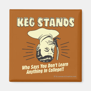 Imán Keg Stands: No aprendan la universidad