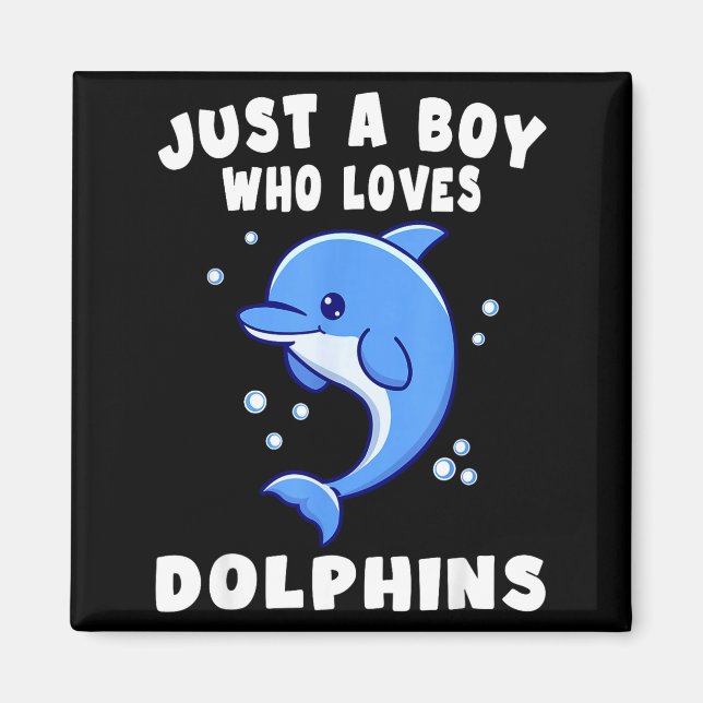 Imán Kids Dolphin Just A Boy Who Loves Dolphins Gift  (Frente)
