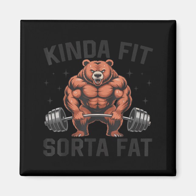 Imán Kinda Fit Sorta Fat Funny Gym Bear Weightlifting W (Frente)
