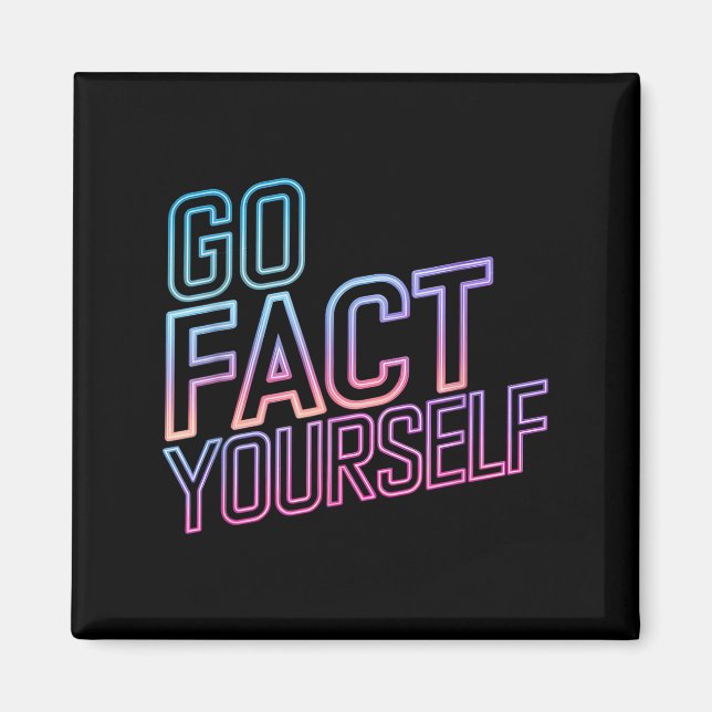 Imán Kindly Go Fact Yourself Funny Cyber Vibes Slogan S (Frente)