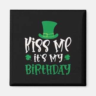 Imán Kiss Me It's My Birthday Shamrock St Patricks Day 