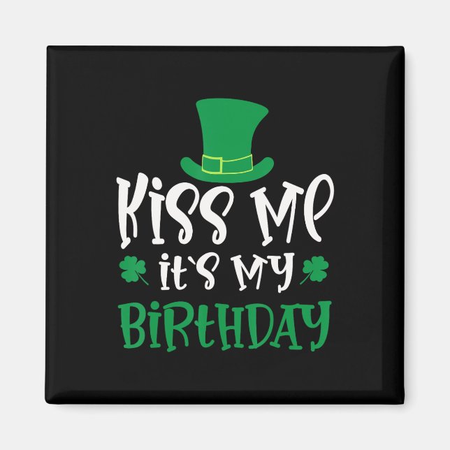 Imán Kiss Me It's My Birthday Shamrock St Patricks Day  (Frente)