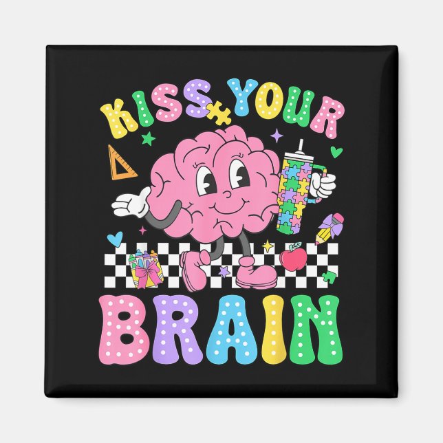 Imán Kiss Your Brain Valentines Autism Awareness Teache (Frente)
