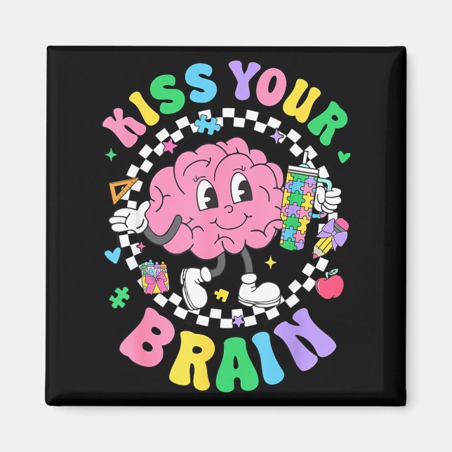 Imán Kiss Your Brain Valentines Autism Awareness Teache (Frente)