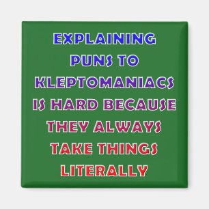 Imán Kleptomaniac Puns Funny Pun Fridge Magnet