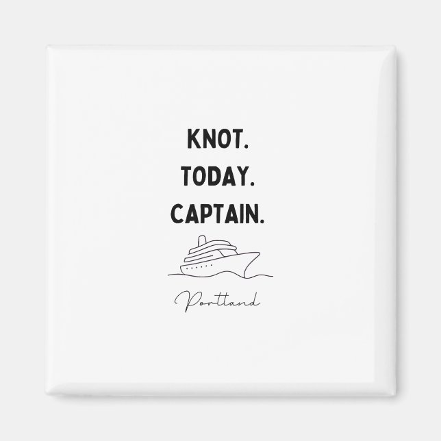 Imán Knot Today Captain Cruise Outfit Portland Oregon  (Frente)