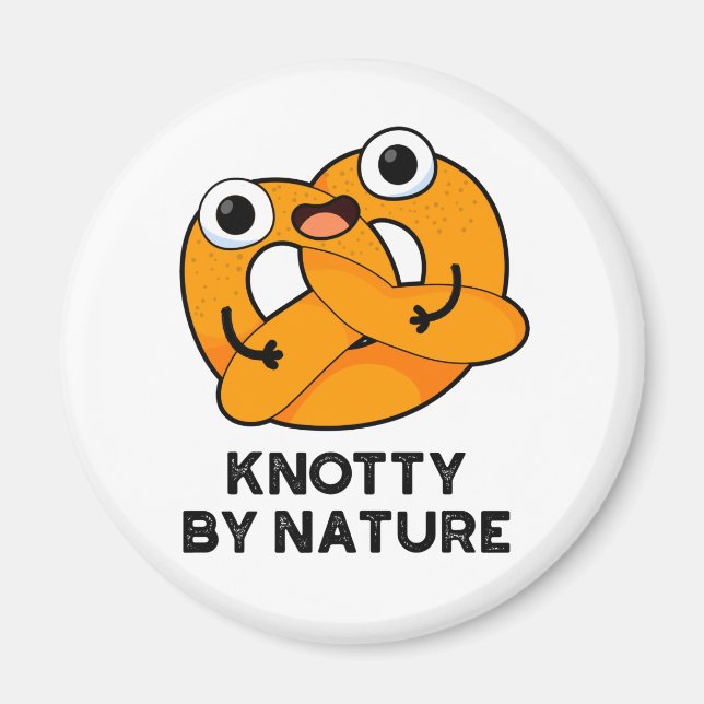 Imán Knotty Por Naturaleza Funny Pretzel Pun (Frente)
