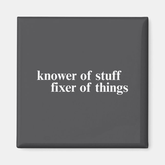 Imán Knower Of Stuff Fixer Of Things Funny Handyman Dad (Frente)