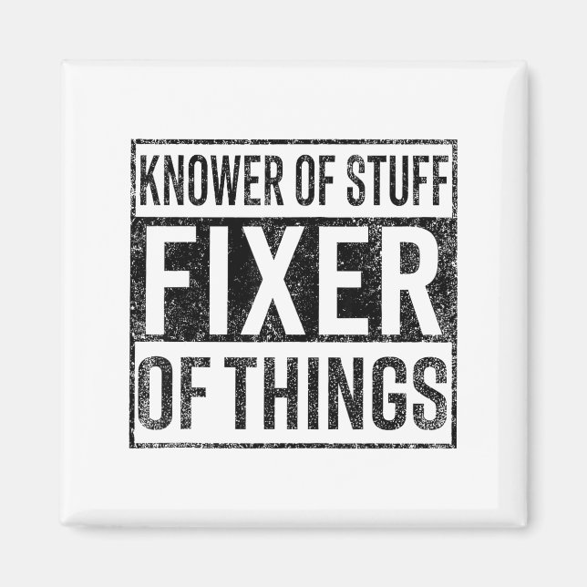Imán Knower Of Stuff Fixer Of Things Handyman Dad Fathe (Frente)