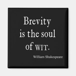 Imán La brevedad de la cita de Shakespeare es el alma d