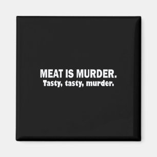 Imán La Carne Es Asesinato Delicioso Delicioso Asesinat