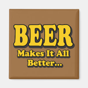 Imán La Cerveza Lo Hace Mejor - Eslogan Divertido para 