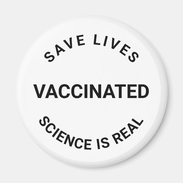 Imán La ciencia vacunada es real, salva vidas blancas n (Frente)