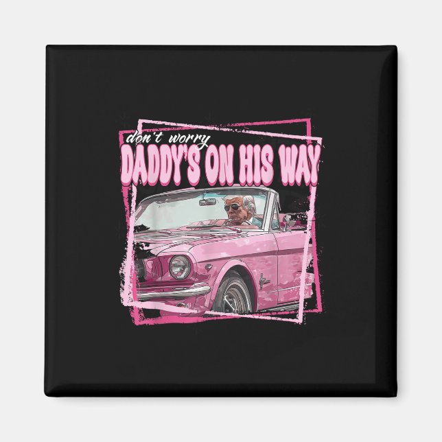 Imán La divertida casa de Daddys Trump Pink 2024 lleva  (Frente)