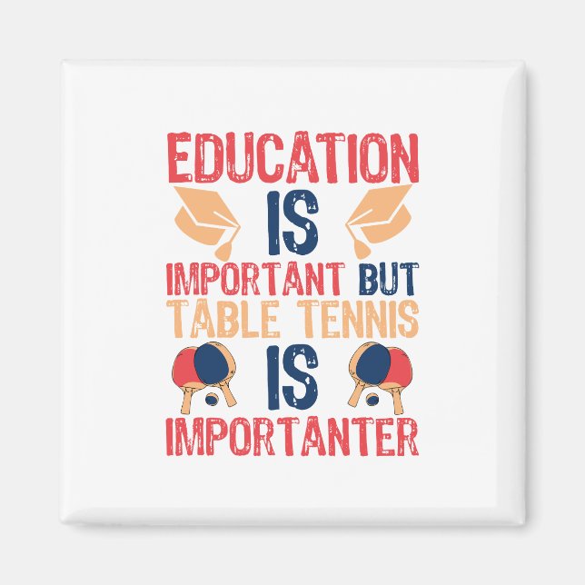 Imán La educación es importante, pero el tenis de mesa (Frente)