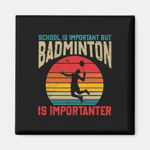 Imán La Escuela Es Importante, Pero Badminton Es Import