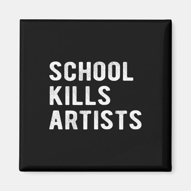 Imán La escuela mata a artistas (Frente)