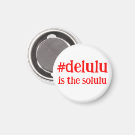 Imán La etiqueta #Delulu es el rojo solulu