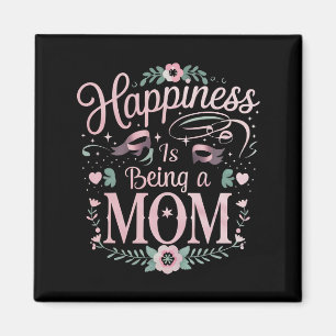 Imán La Felicidad Es Ser Mamá Día de la Madre