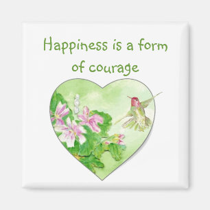 Imán La felicidad es una forma de coraje Cita Hummingbi