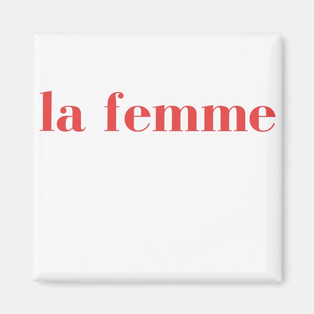 Imán La Femme, camiseta de La Femme, feminista (Frente)