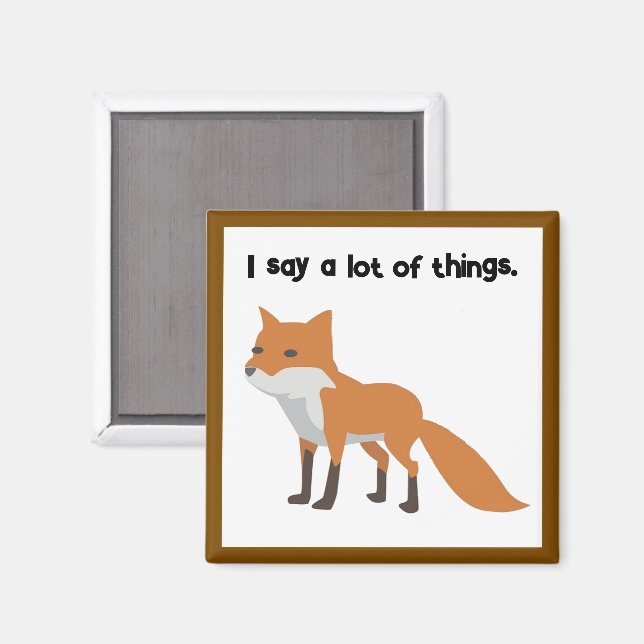 Imán La Fox Dice... Divertido diseño de Personalizado d (Anverso/Reverso)