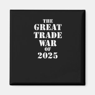Imán La Gran Guerra Comercial Trump De 2025 En Res Polí