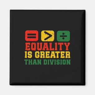 Imán La Igualdad Es Mayor Que La División Math Black Hi