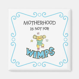 Imán La Maternidad No Es Para Wimps Teddy Bear Magnet