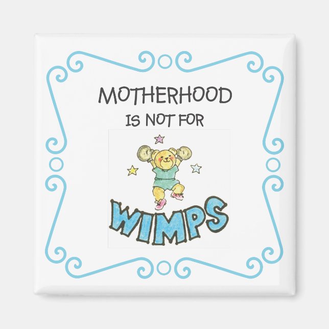 Imán La Maternidad No Es Para Wimps Teddy Bear Magnet (Frente)