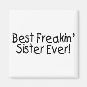 Imán La mejor hermana siempre 2 de Freakin