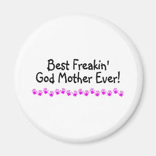 Imán La mejor madre de dios de Freakin nunca