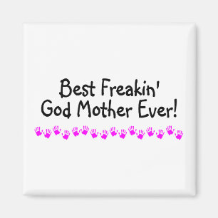 Imán La mejor madre de dios de Freakin nunca