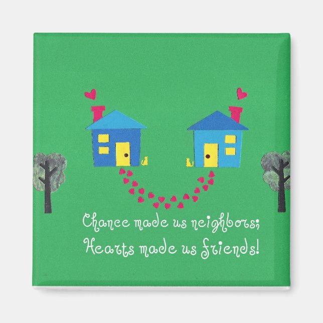 Imán La oportunidad nos hizo vecinos. (Frente)