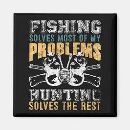 Imán La Pesca Resuelve La Mayoría De Mis Problemas Caza