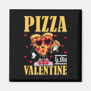 Imán La pizza es mi Día de San Valentín divertida de Sa