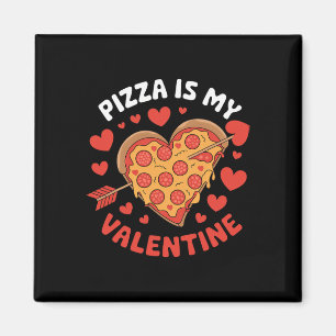 Imán La pizza es mi San Valentín Día de San Valentín Co