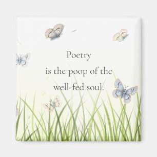 Imán "La poesía es la cúspide del alma bien alimentada"