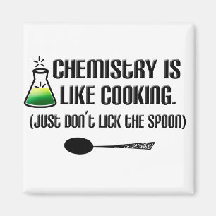 Imán "La química es como cocinar, pero no chupes