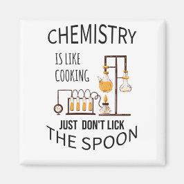 Imán La química es como cocinar pero no lamer la cuchar