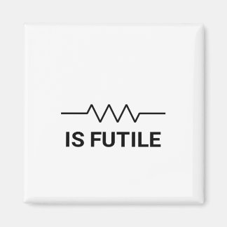 Imán La resistencia es FUTIL