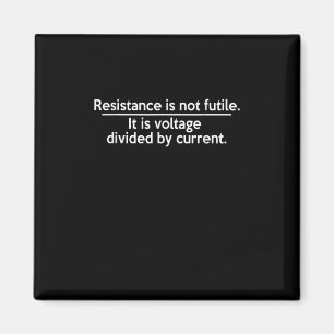 Imán La Resistencia No Es Fútil - Ley Ohms - Electricid