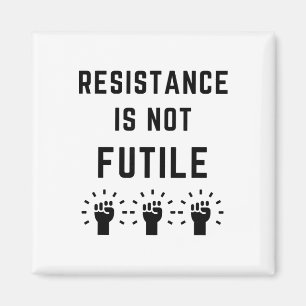 Imán La resistencia no es inútil Anti Trump Resistir el