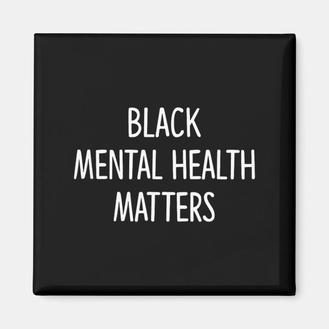 Imán La salud mental negra importa - (Frente)