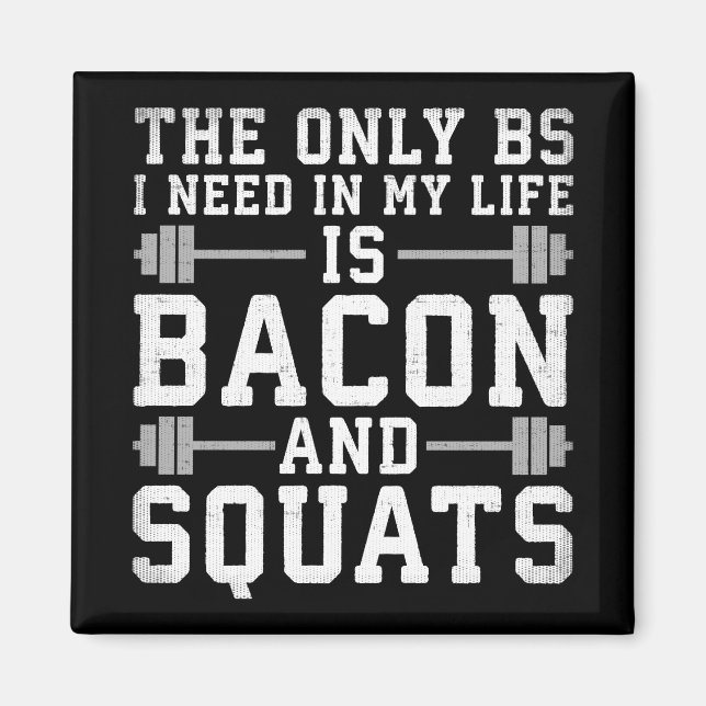 Imán La única BS que necesito es Bacon y Squats - Gimna (Frente)