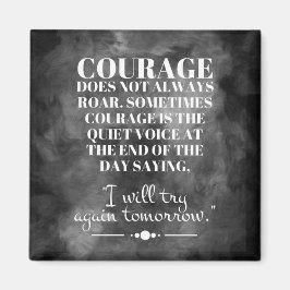 Imán La valentía no siempre ruge