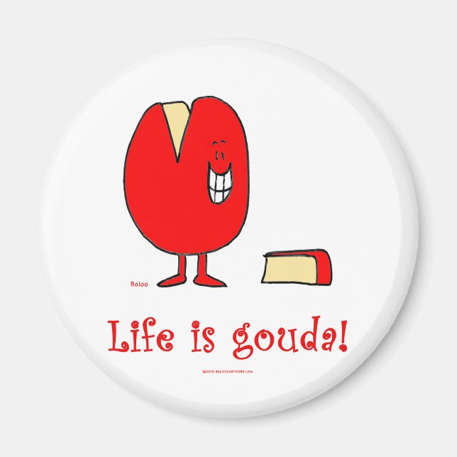 Imán la vida es buen queso gouda (Frente)